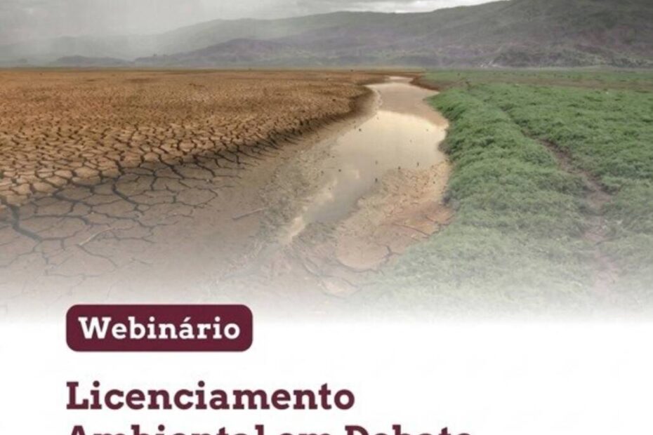 Webinário debate nova Lei de Licenciamento Ambiental
