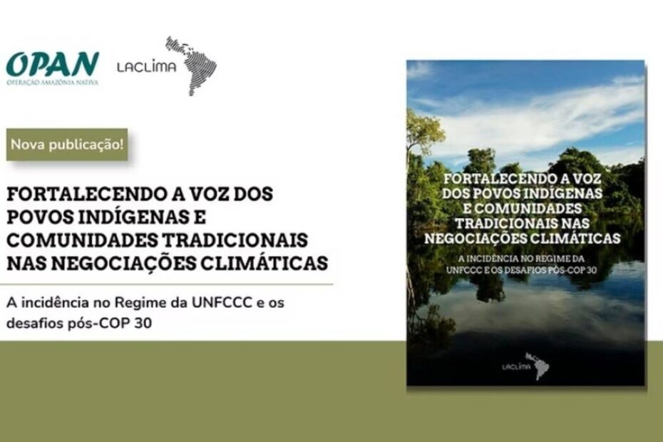 LACLIMA lança relatório sobre povos indígenas pós-COP30