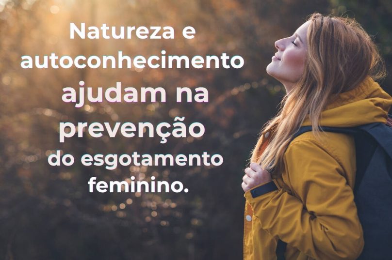 Imersão terapêutica combate esgotamento mental feminino