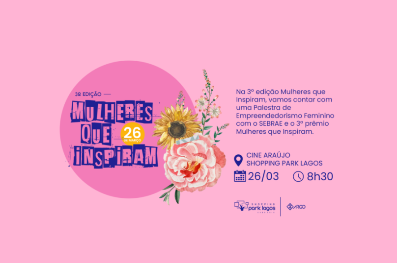 Shopping Park Lagos realiza o prêmio “Mulheres que Inspiram” em Cabo Frio, homenageando empreendedoras da Região dos Lagos.