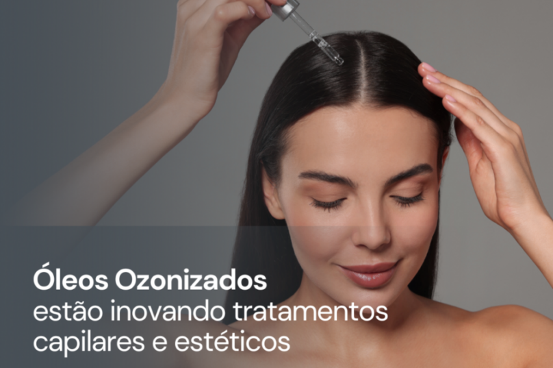 Óleos ozonizados aliados as cuidados capilares e estéticos