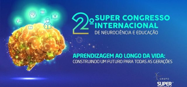 Super Cérebro promove Congresso de Neurociência e Educação