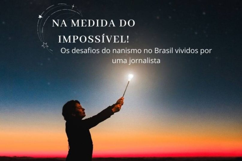 Livro de jornalista expõe desafios do nanismo no Brasil