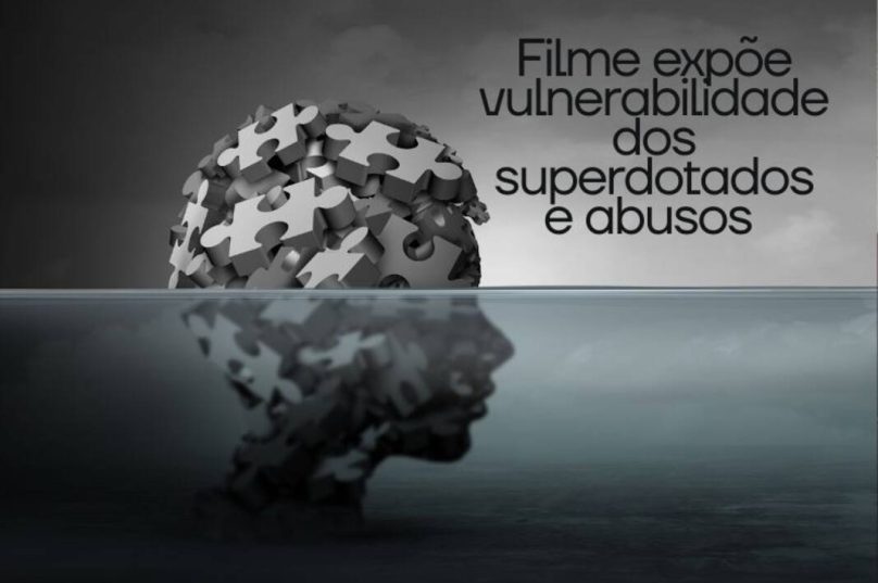 Filme expõe vulnerabilidade de superdotados a abusos