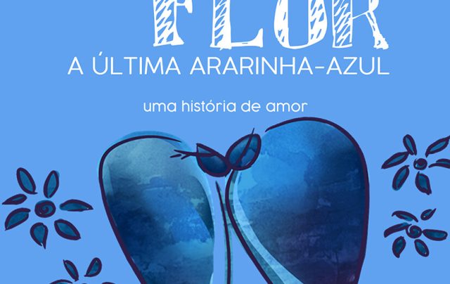 maria-flor-a-ultima-ararinha-azul