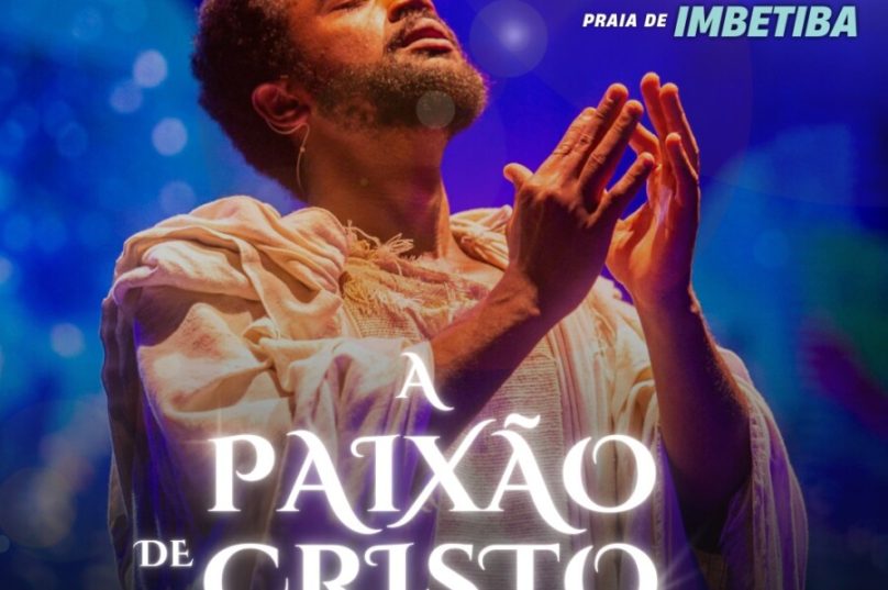 Macaé realiza encenação da Paixão de Cristo de 17 a 20 de abril, com programação gratuita na Praia de Imbetiba e missa de Páscoa / divulgação
